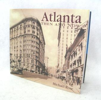Sensational Atlanta Then & Now Book ($25)